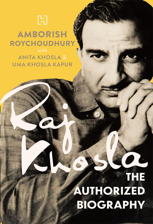 Raj Khosla: The Authorized Biography